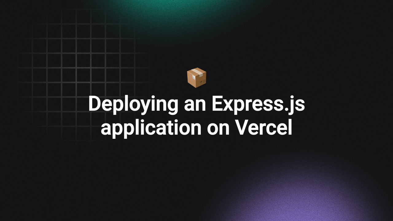 Deploying an Express.js application on Vercel